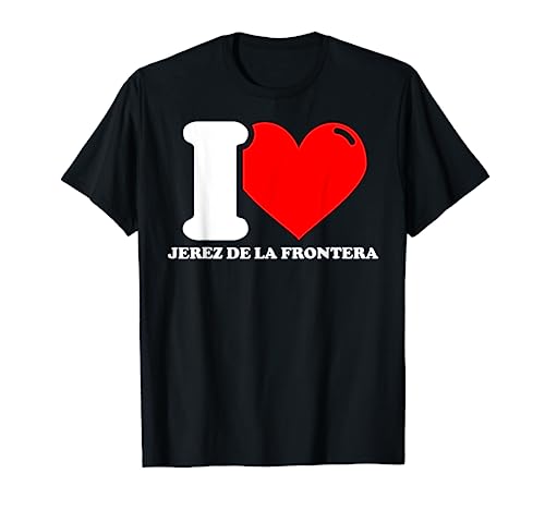 I love Jerez de la Frontera Camiseta