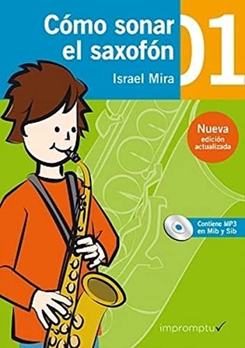 Cómo Sonar El Saxofón 1. Elemental (+CD)